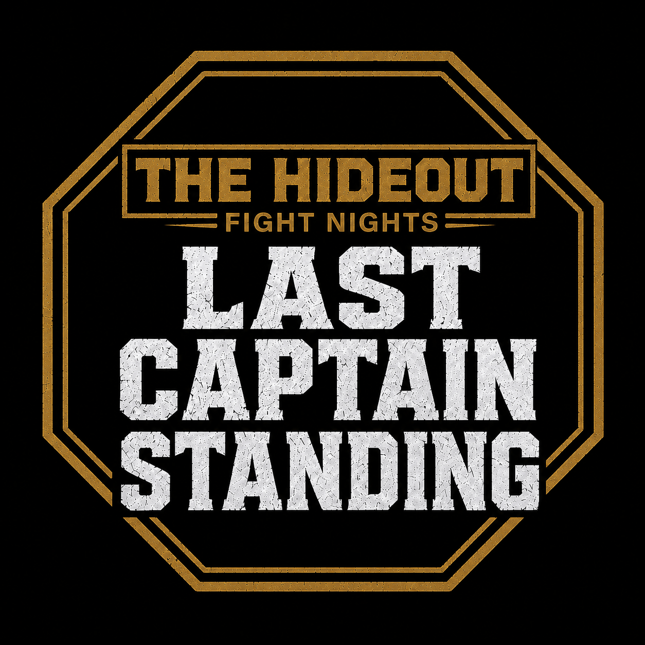 Last Captain Standing at The Hideout Arena